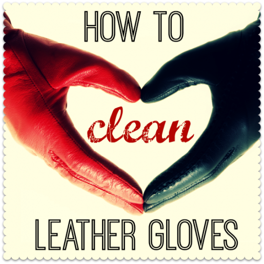 how to clean leather gloves
